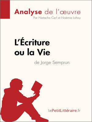 cover image of L'Écriture ou la Vie de Jorge Semprun (Analyse de l'oeuvre)